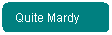 Rounded Rectangle: Quite Mardy
