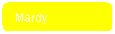 Rounded Rectangle: Mardy
